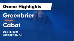 Greenbrier  vs Cabot  Game Highlights - Dec. 8, 2023