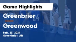 Greenbrier  vs Greenwood  Game Highlights - Feb. 23, 2024
