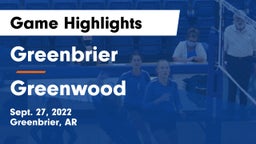 Greenbrier  vs Greenwood  Game Highlights - Sept. 27, 2022