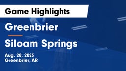 Greenbrier  vs Siloam Springs  Game Highlights - Aug. 28, 2023