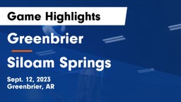 Greenbrier  vs Siloam Springs Game Highlights - Sept. 12, 2023