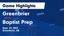 Greenbrier  vs Baptist Prep  Game Highlights - Sept. 23, 2023