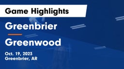 Greenbrier  vs Greenwood  Game Highlights - Oct. 19, 2023