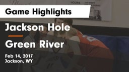 Jackson Hole  vs Green River Game Highlights - Feb 14, 2017