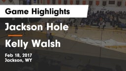 Jackson Hole  vs Kelly Walsh Game Highlights - Feb 18, 2017