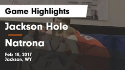 Jackson Hole  vs Natrona Game Highlights - Feb 18, 2017