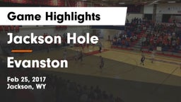 Jackson Hole  vs Evanston Game Highlights - Feb 25, 2017