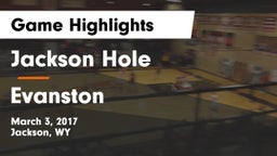 Jackson Hole  vs Evanston  Game Highlights - March 3, 2017