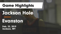 Jackson Hole  vs Evanston  Game Highlights - Feb. 23, 2019