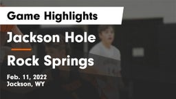 Jackson Hole  vs Rock Springs  Game Highlights - Feb. 11, 2022
