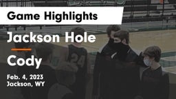 Jackson Hole  vs Cody  Game Highlights - Feb. 4, 2023