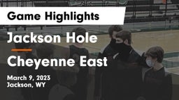 Jackson Hole  vs Cheyenne East  Game Highlights - March 9, 2023