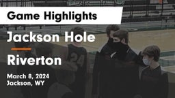 Jackson Hole  vs Riverton Game Highlights - March 8, 2024