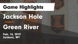 Jackson Hole  vs Green River  Game Highlights - Feb. 16, 2019
