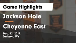 Jackson Hole  vs Cheyenne East  Game Highlights - Dec. 12, 2019