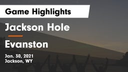 Jackson Hole  vs Evanston  Game Highlights - Jan. 30, 2021