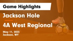 Jackson Hole  vs 4A West Regional  Game Highlights - May 11, 2023