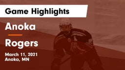 Anoka  vs Rogers  Game Highlights - March 11, 2021