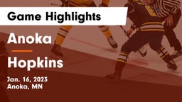 Anoka  vs Hopkins  Game Highlights - Jan. 16, 2023