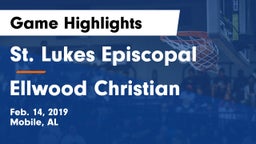 St. Lukes Episcopal  vs Ellwood Christian  Game Highlights - Feb. 14, 2019