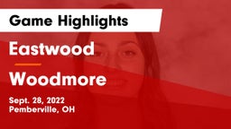 Eastwood  vs Woodmore  Game Highlights - Sept. 28, 2022