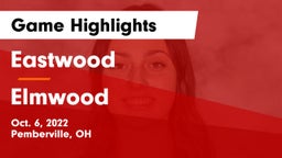 Eastwood  vs Elmwood  Game Highlights - Oct. 6, 2022