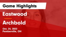 Eastwood  vs Archbold  Game Highlights - Oct. 24, 2022