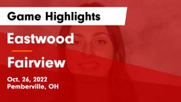 Eastwood  vs Fairview  Game Highlights - Oct. 26, 2022