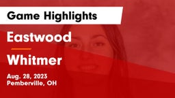 Eastwood  vs Whitmer  Game Highlights - Aug. 28, 2023
