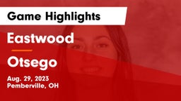 Eastwood  vs Otsego  Game Highlights - Aug. 29, 2023
