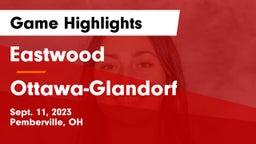 Eastwood  vs Ottawa-Glandorf  Game Highlights - Sept. 11, 2023