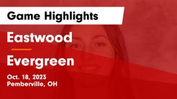 Eastwood  vs Evergreen  Game Highlights - Oct. 18, 2023