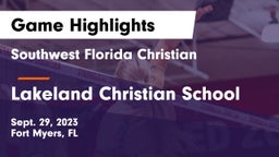 Southwest Florida Christian  vs Lakeland Christian School Game Highlights - Sept. 29, 2023