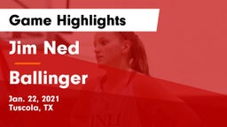 Jim Ned  vs Ballinger  Game Highlights - Jan. 22, 2021