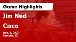 Jim Ned  vs Cisco  Game Highlights - Dec. 5, 2023
