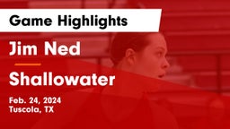 Jim Ned  vs Shallowater  Game Highlights - Feb. 24, 2024