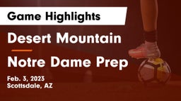 Desert Mountain  vs Notre Dame Prep  Game Highlights - Feb. 3, 2023