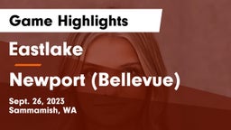 Eastlake  vs Newport  (Bellevue) Game Highlights - Sept. 26, 2023