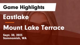 Eastlake  vs Mount Lake Terrace Game Highlights - Sept. 30, 2023