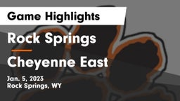 Rock Springs  vs Cheyenne East Game Highlights - Jan. 5, 2023