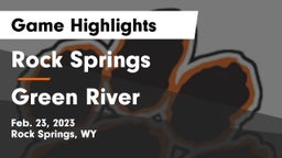 Rock Springs  vs Green River  Game Highlights - Feb. 23, 2023