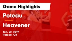 Poteau  vs Heavener Game Highlights - Jan. 22, 2019
