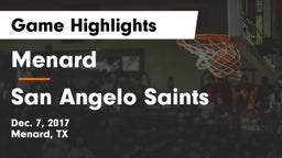 Menard  vs San Angelo Saints Game Highlights - Dec. 7, 2017