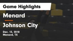 Menard  vs Johnson City  Game Highlights - Dec. 13, 2018