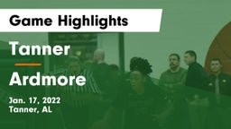 Tanner  vs Ardmore  Game Highlights - Jan. 17, 2022