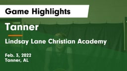 Tanner  vs Lindsay Lane Christian Academy Game Highlights - Feb. 3, 2022