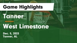 Tanner  vs West Limestone  Game Highlights - Dec. 5, 2023