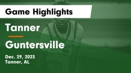 Tanner  vs Guntersville  Game Highlights - Dec. 29, 2023