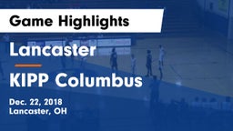 Lancaster  vs KIPP Columbus  Game Highlights - Dec. 22, 2018