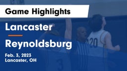 Lancaster  vs Reynoldsburg  Game Highlights - Feb. 3, 2023